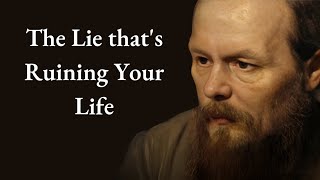 Why Lying to Yourself is Ruining Your Life  Fyodor Dostoevsky [upl. by Enom425]