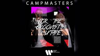 CampMasters  For The Groovists Mixtape [upl. by Tarrant]