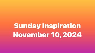 Sunday inspiration 111024 ￼ [upl. by Teodoor614]