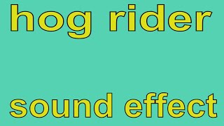 hog rider sound effect [upl. by Antoni290]