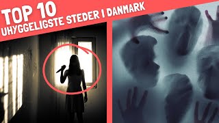 Top 10 uhyggeligste steder i Danmark [upl. by Esya]