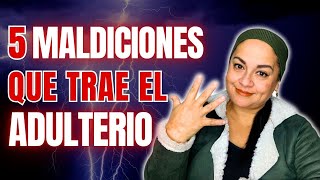 5 MALDICIONES del ADULTERIO  Tu Palabra es mi Alimento [upl. by Lamberto]