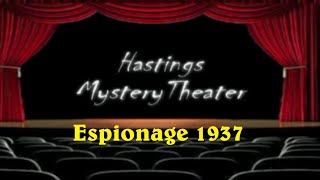 Hastings Mystery Theater quotEspionage quot 1937 [upl. by Naquin]