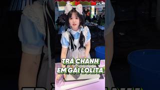 TIỆM TRÀ CHANH CỦA EM GÁI LOLITA food [upl. by Annael]