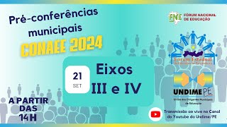 Préconferência CONAEE 2024  Dia 21092023 Eixos III e VI [upl. by Nannahs353]