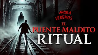 PUENTE MALDITO RITUAL si cruzas mueres ☠️ RESUMEN COMPLETO [upl. by Ynney]