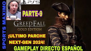 GREEDFALL GOLD EDITION  ULTIMO PARCHE NEXTGEN 2024 PARTE9 PS5 GAMEPLAY DIRECTO ESPAÑOL [upl. by Skilken]