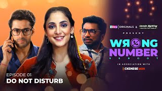 Wrong Number Reboot  E01 Do Not Disturb  Kanikka Mohit amp iamchotemiyan  RVCJ Originals [upl. by Kire584]