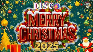 Chrismas Songs 2025🎄Disco Christmas Songs Remix🎄I hope Santa brings you everything youve wished for [upl. by Unni]