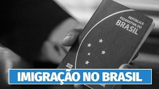 Como funciona a lei de imigração no Brasil [upl. by Eerehs]