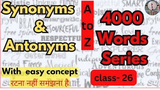 Synonyms amp Antonyms  Class26 English Vocabulary For all Competitive exams  Dayal Nayak [upl. by Aridnere]