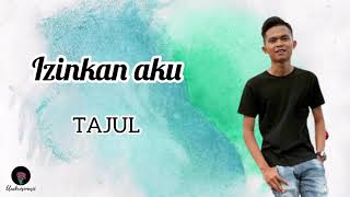 IZINKAN AKU  Tajul Lirik Video [upl. by Westerfield]