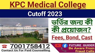 KPC Medical College Cutoff 2023  Fees Bond Category  Future Guider [upl. by Naginarb189]