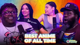 Kiko Blac and Ems The Goddess rank the top anime all time  EVERYDAY IS FRIDAY SHOW [upl. by Billie418]