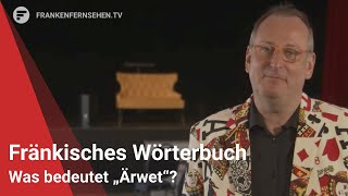 Fränkisches Wörterbuch quotÄrwetquot [upl. by Jump]