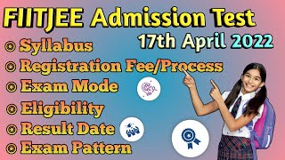 FIITJEE Admission Test 17th April 2022  Full Detailed Video Syllabus [upl. by Esinert299]