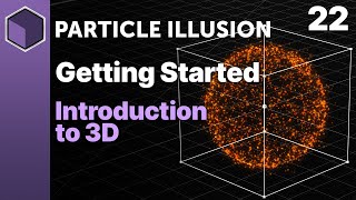 Particle Illusion  Introduction to 3D [upl. by Claud]