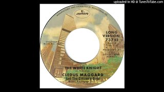 13 The White Knight UncutCledus Maggard amp The Citizens Band [upl. by Nima]