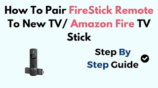 How To Pair FireStick Remote To New TV Amazon Fire TV Stick [upl. by Eirot]