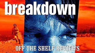 Breakdown Review  Off The Shelf Reviews [upl. by Barayon]