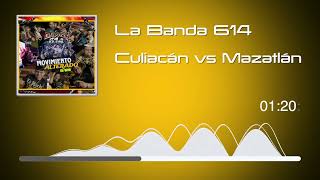 La Banda 614  Culiacán vs Mazatlán  Movimiento Alterado En Vivo Audio [upl. by Amjan]