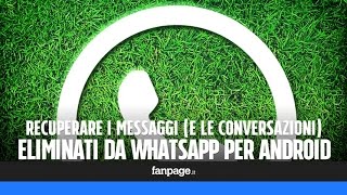 Ripristinare i messaggi e le conversazioni eliminati da WhatsApp per Android [upl. by Nino]