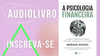 Audiolivro A Psicologia financeira Completo [upl. by Knick]