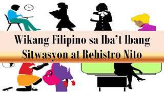 Wikang FILIPINO sa Ibat Ibang SITWASYON at REHISTRO nito MatutoKayGuro [upl. by Prissie211]