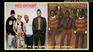 NO DOUBT  TOOTS amp THE MAYTALS 5446 was hella good dub DoM mashup [upl. by Enej]