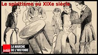 Le spiritisme au XIXe siècle [upl. by Randall762]