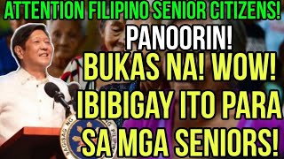 ✅ALERTO SENIOR CITIZENS WOW BUKAS NA IBIBIGAY ITO PARA SA MGA SENIORS SA LUGAR NA ITO [upl. by Godred]