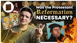 Was the Protestant Reformation Necessary [upl. by Efram]