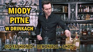 Drinki z miodem pitnym  Jak zrobić Miodowe Old Fashioned Lemoniadę i Shoty [upl. by Nner620]