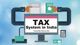 TAXATION SYSTEM IN INDIA TYPES OF TAX… [upl. by Ellehcar]