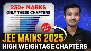 JEE Mains 2025 Most High Weightage Topics🔥How to Score 230 Marks in JEE Mains in Last 150 Days [upl. by Erdnaid]