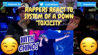 Rappers React To System Of A Down quotToxicityquot Live With Chino [upl. by Hilliary]