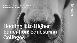 Hoofing it to Higher Education Navigating College Equestrian Programs with Randi Heathman [upl. by Barhos]