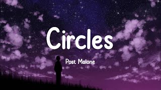 Post Malone  Circles Lyrics [upl. by Inalaeham]