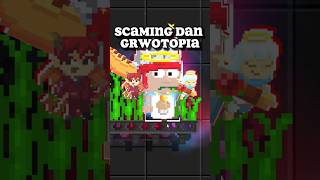 Scaming dan Growtopia growtopia shorts gamenyantuy [upl. by Primo152]