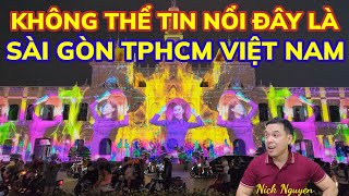 KHÔNG THỂ TIN ĐÂY LÀ SÀI GÒN TPHCM VIỆT NAM  SẮP CÓ SỰ KIỆN LỚN 0408122024  Nick Nguyen [upl. by Nabetse]