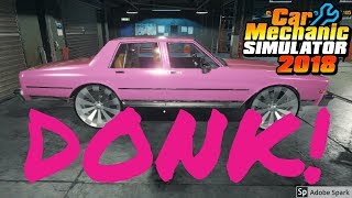 CAR MECHANIC SIMULATOR 2018 Building a DONK PC Lets Play [upl. by Kcirad]