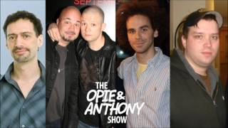 Opie amp Anthony  Erock Discusses His Movie But Not Really [upl. by Keyek]