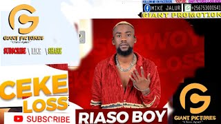 Ceke Loss  Riaso Boy Official Music Latest Alur 2024 [upl. by Luo983]