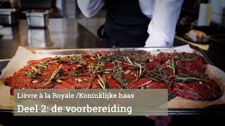 Lièvre à la RoyaleKoninklijke haas Deel 2 de voorbereiding [upl. by Goodrich418]