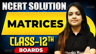 MATRICES  NCERT Solutions  MATHS Chapter 03  Class 12th Boards [upl. by Stevy328]