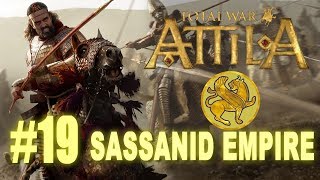 Total War Attila  Sassanid Empire Campaign 19 [upl. by Varney]