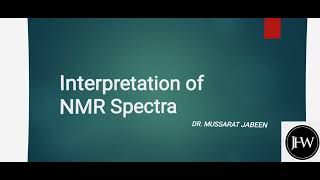 INTERPRETATION OF NMR SPECTRA RULES OF INTERPRETATION FOR NMR SPECTRA jhwconcepts711 [upl. by Nairam]