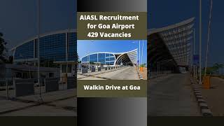 AIASL  Goa Airport 🛫 Recruitment  429 Vacancies career job goa airport [upl. by Zachariah]