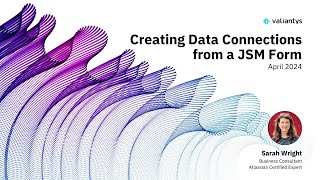 Creating Data Connections from a Jira Service Management Form  April 2024 [upl. by Concha]