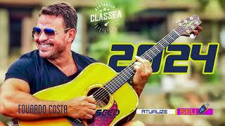 Eduardo Costa Novo Musicas Novas Modão Classe A 2024 [upl. by Norvil892]